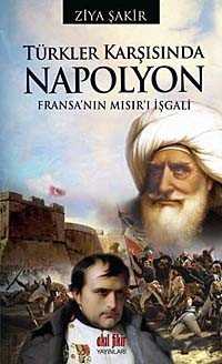 Türkler Karşısında Napolyon - Akıl Fikir Yayınları
