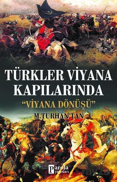 Türkler Viyana Kapılarında - Parola Yayınları