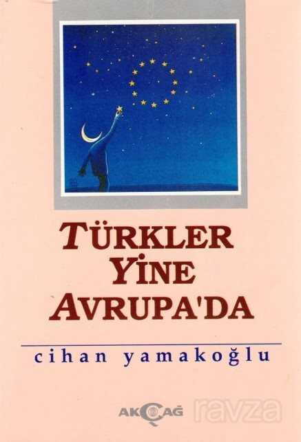 Türkler Yine Avrupa'da - Akçağ Yayınları