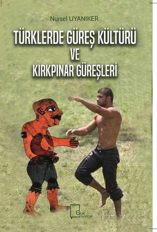 Türklerde Güreş Kültürü ve Kırkpınar Güreşleri - 1