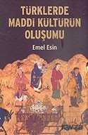 Türklerde Maddi Kültürün Oluşumu - 1