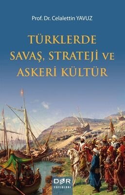 Türklerde Savaş, Strateji ve Askeri Kültür - 1