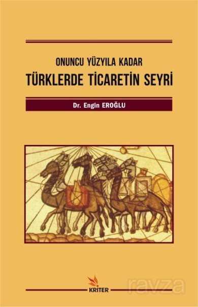 Türklerde Ticaretin Seyri - Kriter Basım Yayın Dağıtım