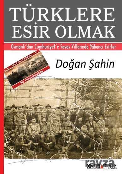 Türklere Esir Olmak - Ozan Yayıncılık