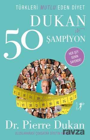 Türkleri Mutlu Eden Diyet Dukan ve 50 Şampiyon - Artemis Yayınları
