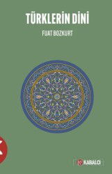 Türklerin Dini - Kabalcı Yayınları