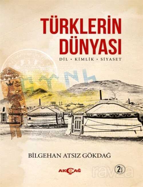 Türklerin Dünyası - Akçağ Yayınları