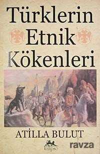 Türklerin Etnik Kökenleri - 1