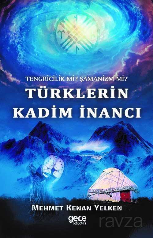 Türklerin Kadım İnancı - Gece Kitaplığı
