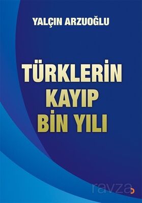 Türklerin Kayıp Bin Yılı - 1