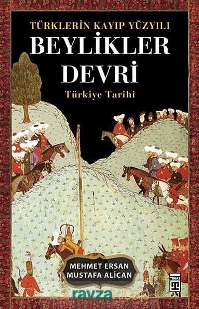 Türklerin Kayıp Yüzyılı Beylikler Devri - 2
