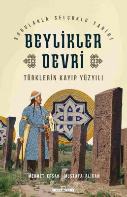 Türklerin Kayıp Yüzyılı Beylikler Devri - 1