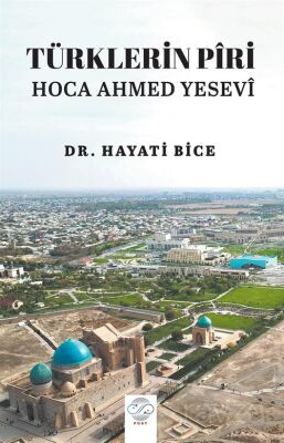 Türklerin Piri Hoca Ahmed Yesevi - 1