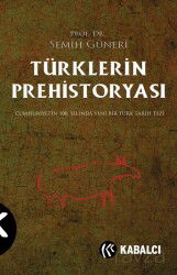 Türklerin Prehistoryası - Kabalcı Yayınları