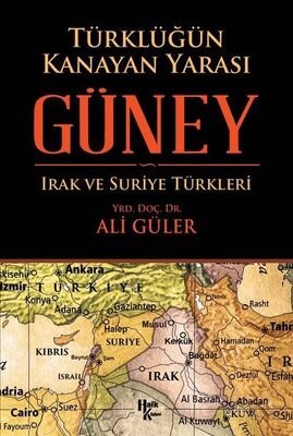 Türklüğün Kanayan Yarası Güney Irak ve Suriye Türkleri - 1