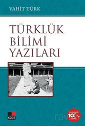 Türklük Bilimi Yazıları - Kesit Yayınları
