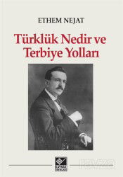 Türklük Nedir ve Terbiye Yolları - Kaynak Yayınları
