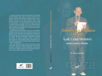 Türkmen Kızı Daylağını Çekende Aşık Uzun Mehmet (Hayatı, Sanatı, Şiirleri) - 1