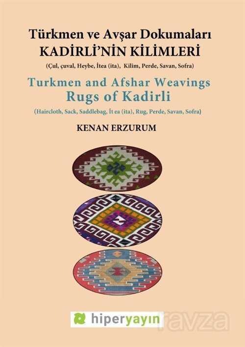 Türkmen ve Avşar Dokumaları Kadirli'nin Kilimleri - Hiper Yayın