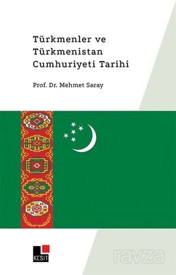 Türkmenler ve Türkmenistan Cumhuriyeti Tarihi - 1