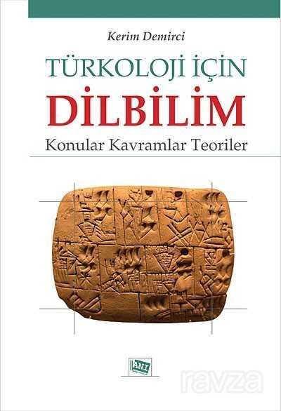 Türkoloji için Dilbilim: Konular Kavramlar Teoriler - 1