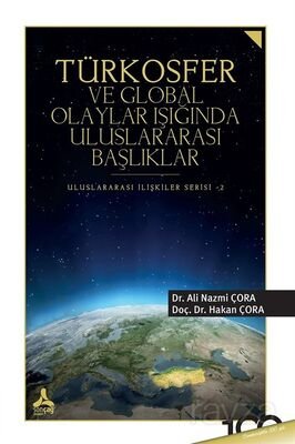 Türkosfer ve Global Olaylar Işığında Uluslararası Başlıklar - 1
