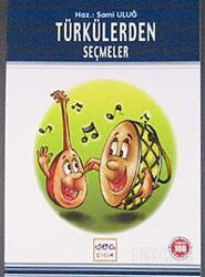 Türkülerden Seçmeler / 100 Temel Eser - Nar Yayınları