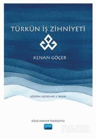 Türkün İş Zihniyeti - Nobel Yayın Dağıtım