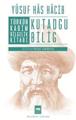 Türkün Kadim Bilgelik Kitabı Kutadgu Bilig - 1