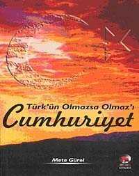 Türk'ün Olmazsa Olmazı Cumhuriyet - Nobel Kitabevi - Adana