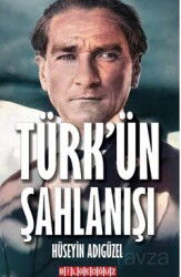 Türk'ün Şahlanışı - Bilgeoğuz Yayınları