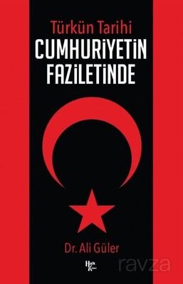 Türk'ün Tarihi Cumhuriyetin Faziletinde - 1