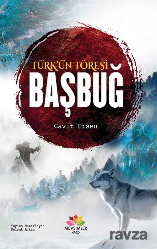 Türk'ün Töresi Başbuğ - Mevsimler Kitap