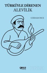 Türküyle Direnen Alevilik - Gece Kitaplığı