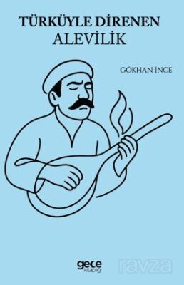 Türküyle Direnen Alevilik - 1