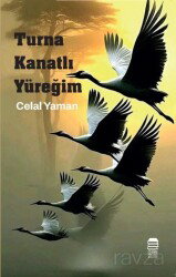Turna Kanatlı Yüreğim - Ceren Kültür Yayınları