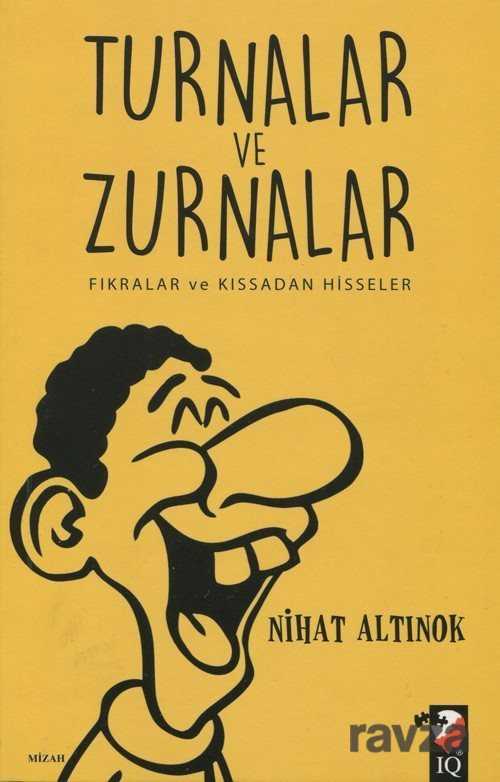 Turnalar ve Zurnalar - IQ Kültür Sanat Yayıncılık
