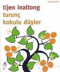 Turunç Kokulu Düşler - Oğlak Yayınları