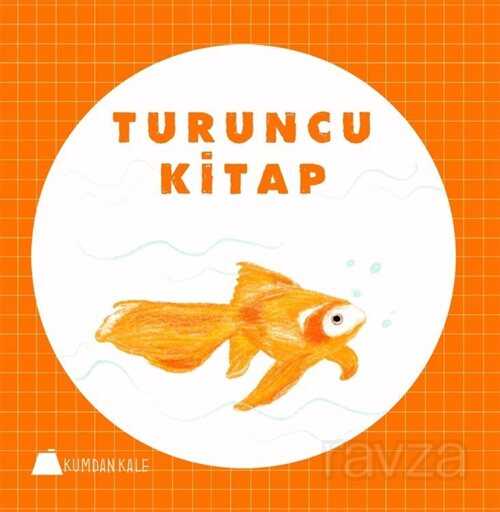 Turuncu Kitap - Kumdan Kale Yayınları