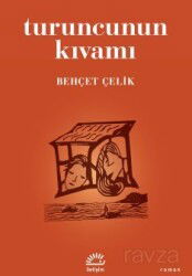 Turuncunun Kıvamı - İletişim Yayınları