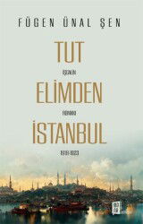 Tut Elimden İstanbul - Mona Kitap