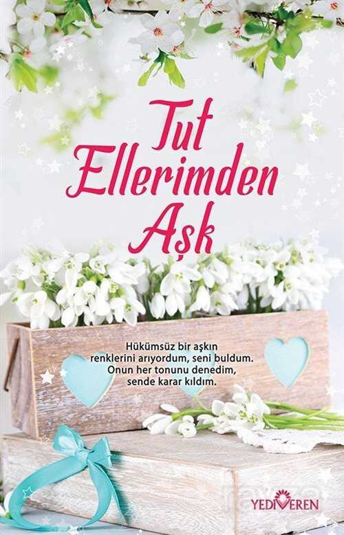 Tut Ellerimden Aşk - Yediveren Yayınları