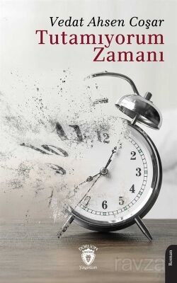 Tutamıyorum Zamanı - 1