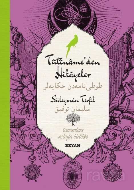 Tütiname'den Hikayeler-Süleyman Tevfik (İki Dil (Alfabe) Bir Kitap-Osmanlıca-Türkçe) - Beyan Yayınları