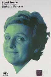 Tutkulu Perçem / Bütün Eserleri 8 - İletişim Yayınları