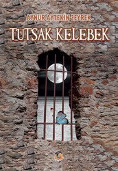 Tutsak Kelebek - Tunç Yayıncılık