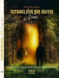 Tutsaklığın Bir Adıydı 