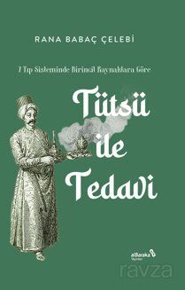 Tütsü İle Tedavi -7 Tıp Sisteminde Birincil Kaynaklara Göre - 1
