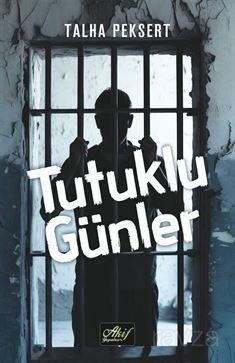 Tutuklu Günler - 1