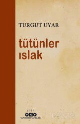 Tütünler Islak - Yapı Kredi Yayınları